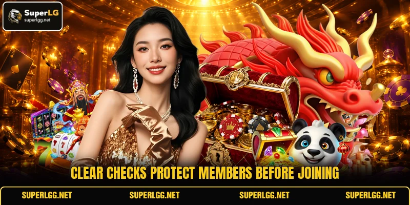 Clear checks protect members before joining Clear checks protect members before joining