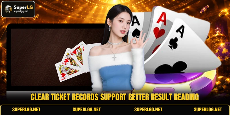 Clear ticket records support better result reading Clear ticket records support better result reading
