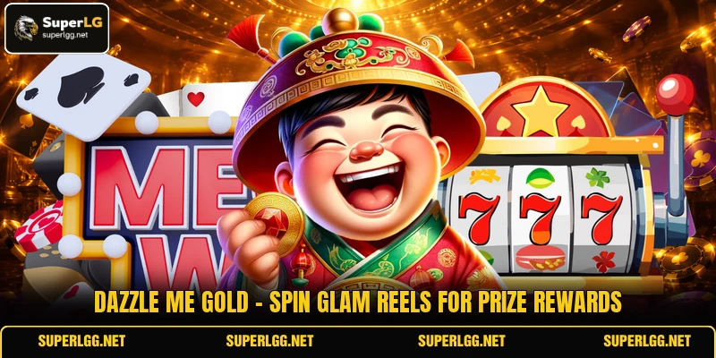 Dazzle Me Gold - Spin Glam Reels For Prize Rewards