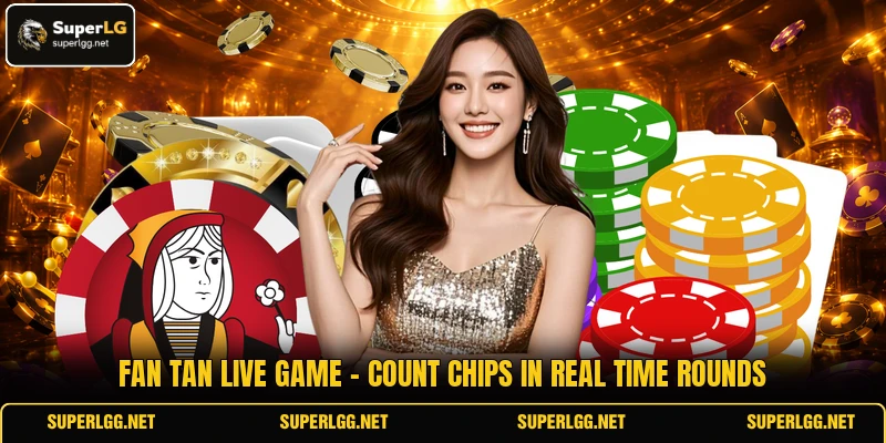 Fan Tan Live Game - Count Chips In Real Time Rounds