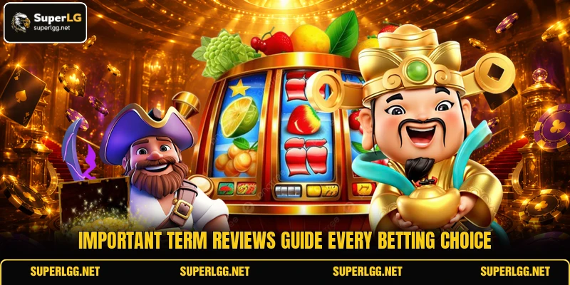 Important term reviews guide every betting choice Important term reviews guide every betting choice