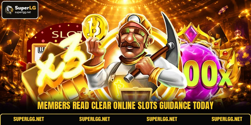 Members read clear online slots guidance today Members read clear online slots guidance today