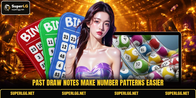 Past draw notes make number patterns easier Past draw notes make number patterns easier