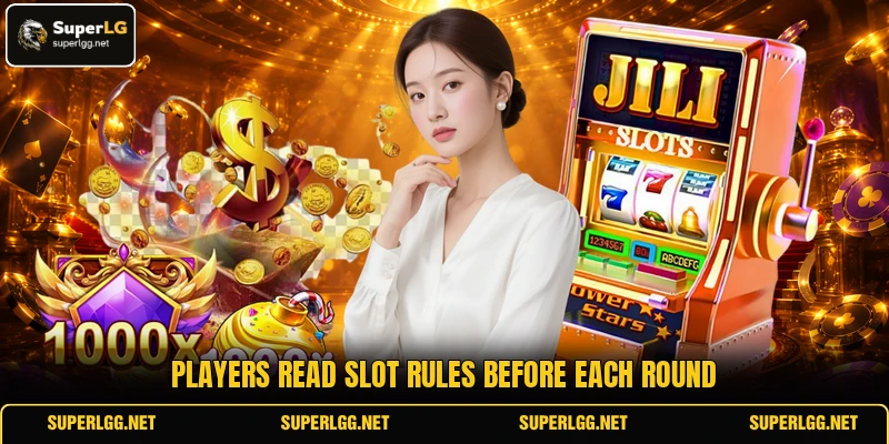 Players read slot rules before each round Players read slot rules before each round