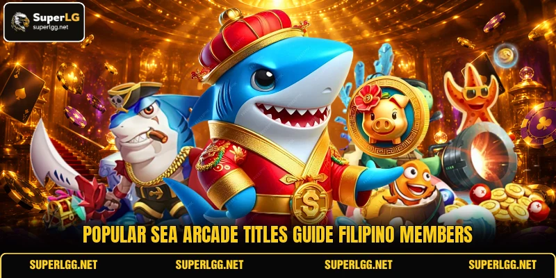 Popular sea arcade titles guide Filipino members Popular sea arcade titles guide Filipino members