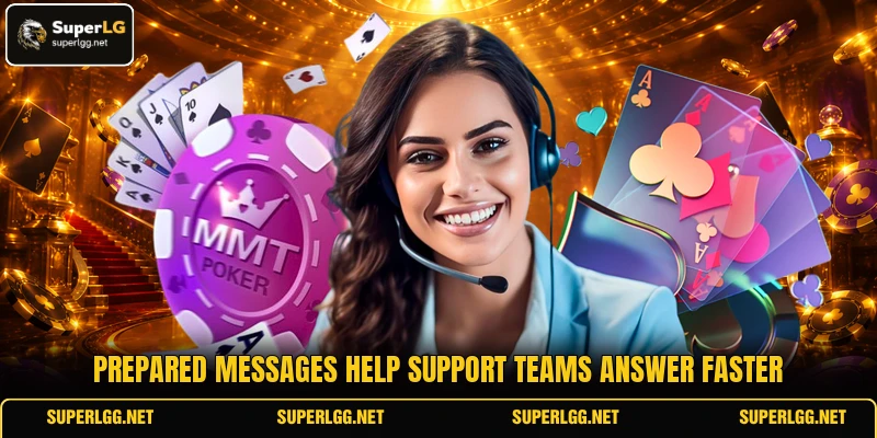 Prepared messages help support teams answer faster