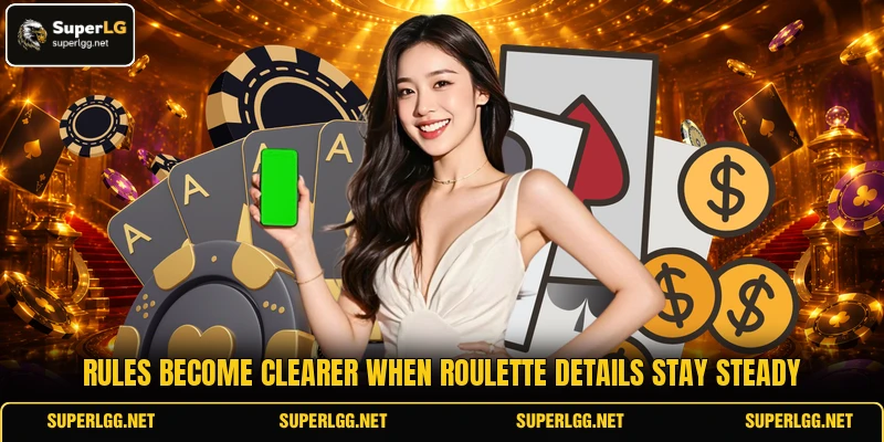 Rules become clearer when roulette details stay steady Rules become clearer when roulette details stay steady